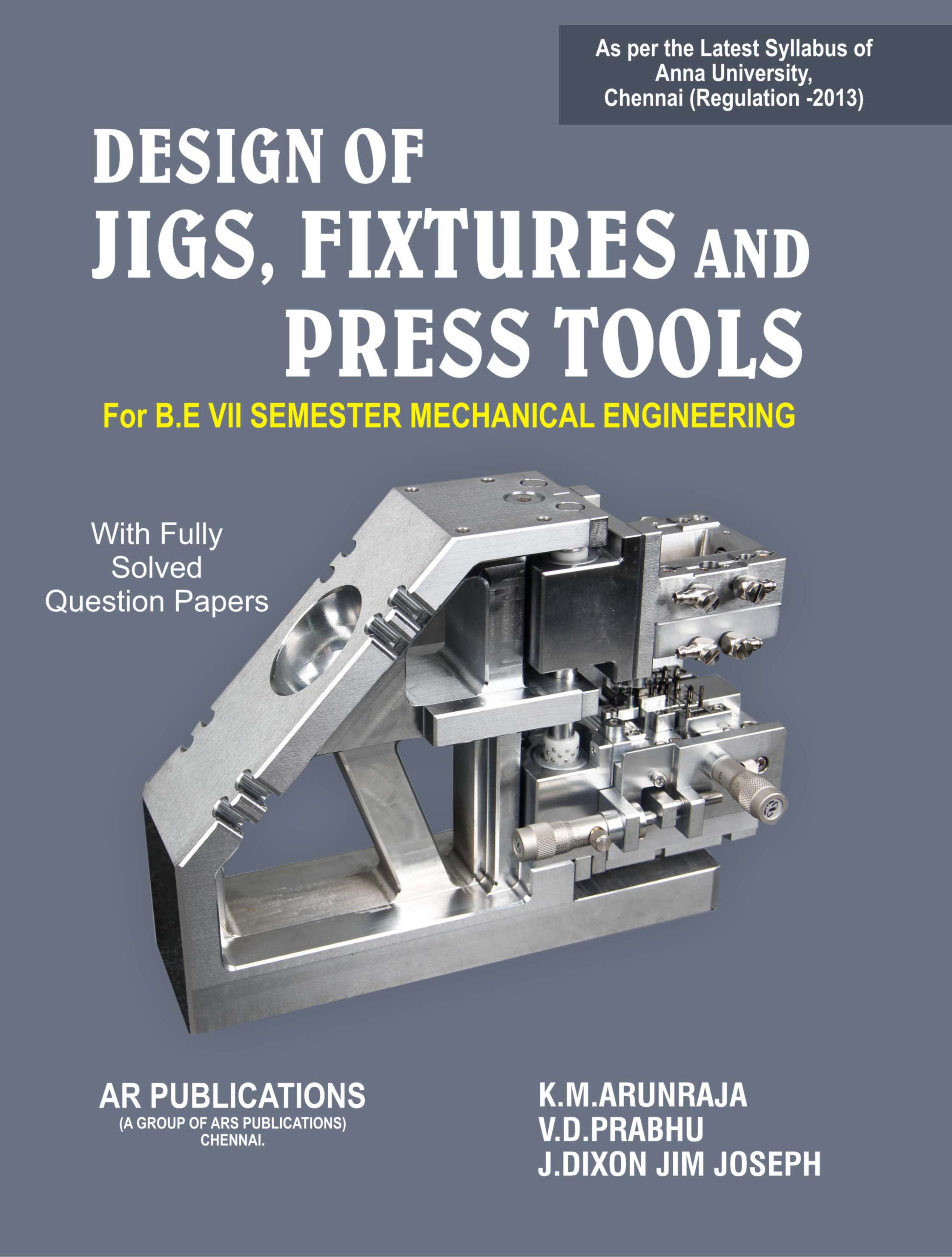 Design of Jigs, Fixtures And Press Toola - ARS Publications